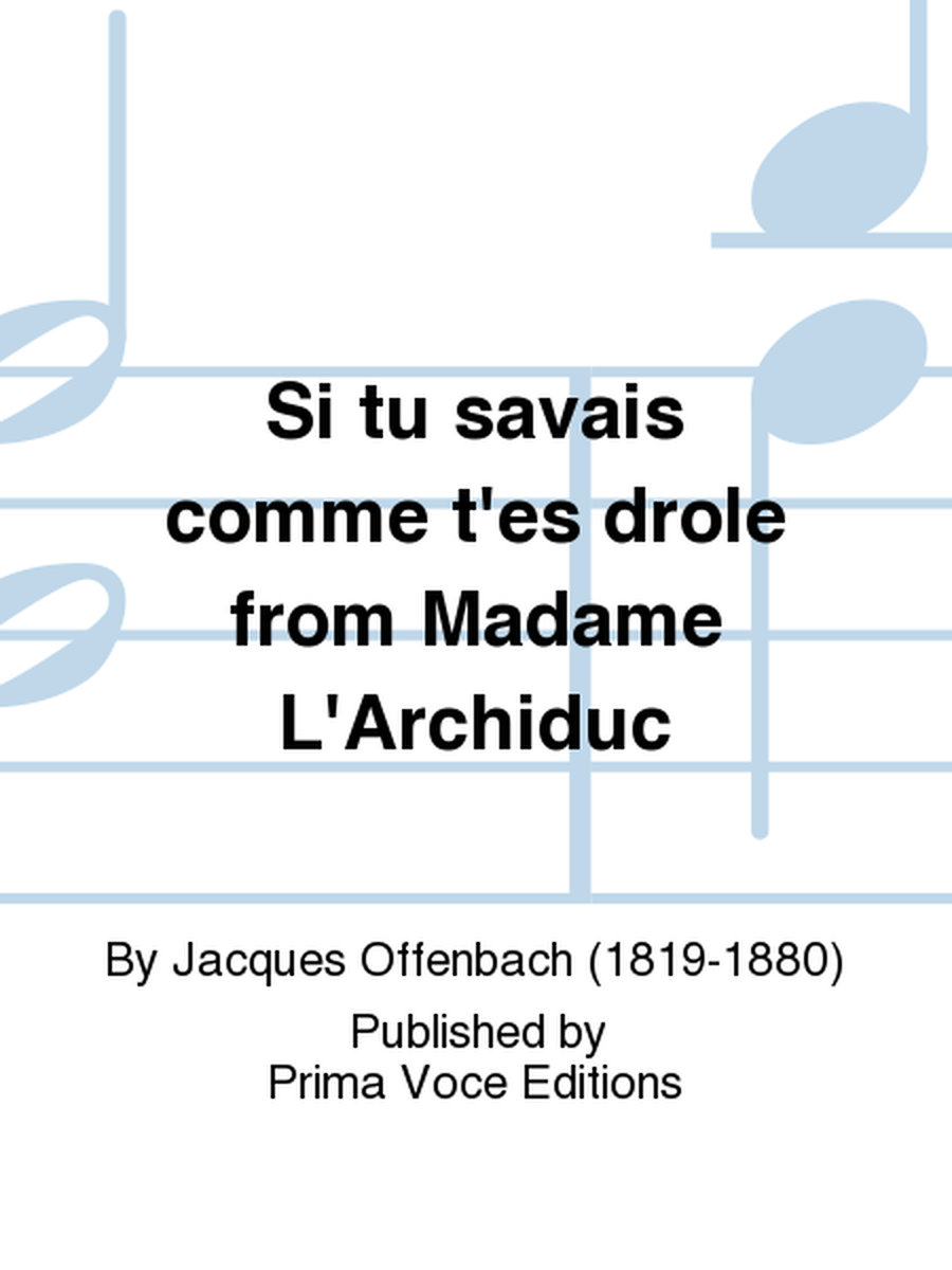 Si tu savais comme t'es drole from Madame L'Archiduc