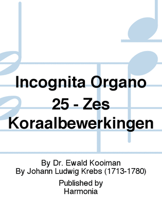 Incognita Organo 25 - Zes Koraalbewerkingen
