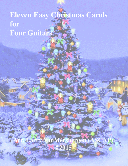 Eleven Easy Christmas Carols for Four Guitars - Larry VanMersbergen