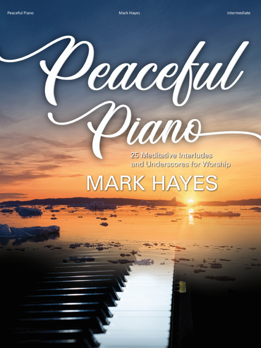Peaceful Piano by Mark Hayes Piano Solo - Sheet Music