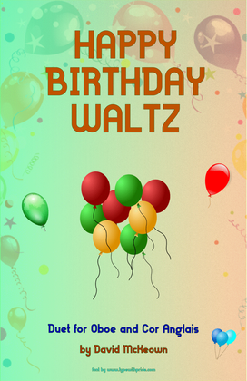 Happy Birthday Waltz, for Oboe and Cor Anglais (or English Horn) Duet