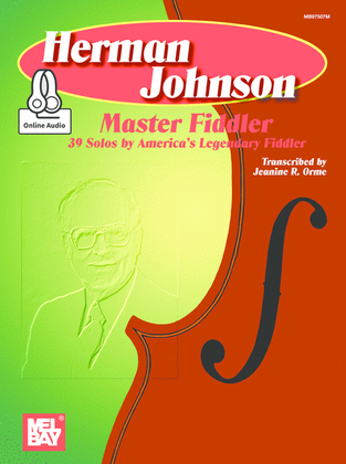 Herman Johnson Master Fiddler: 39 Solos-America's Legend Fiddler