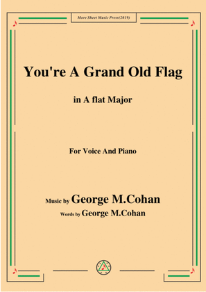 George M. Cohan-You're A Grand Old Flag,in A flat Major,for Voice&Piano