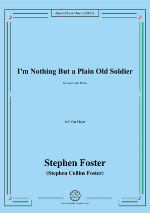 Book cover for S. Foster-I'm Nothing But a Plain Old Soldier,in E flat Major