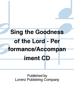 Book cover for Sing the Goodness of the Lord - Performance/Accompaniment CD