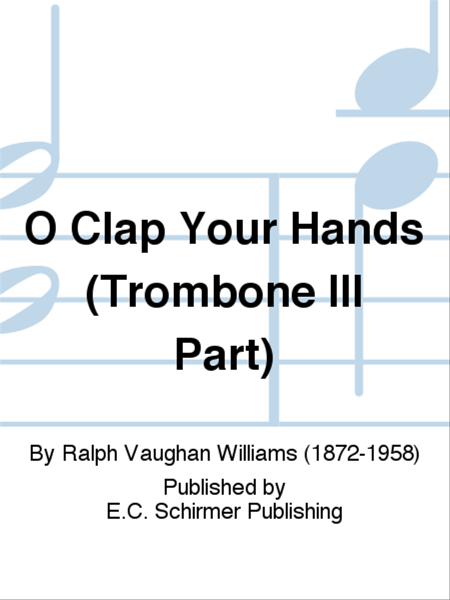 O Clap Your Hands (Trombone III Part) Choir scores gallery preview page 1