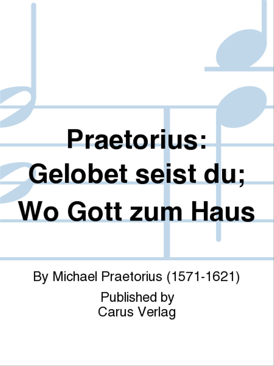 Praetorius: Gelobet seist du; Wo Gott zum Haus Score scores gallery preview page 1