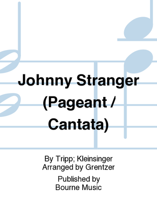 Johnny Stranger (Pageant / Cantata)