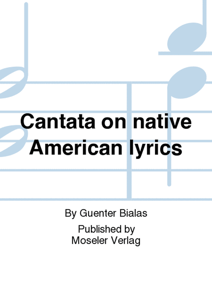 Cantata on native American lyrics