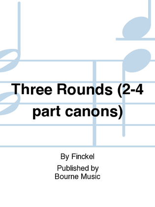 Book cover for Three Rounds (2-4 part canons)