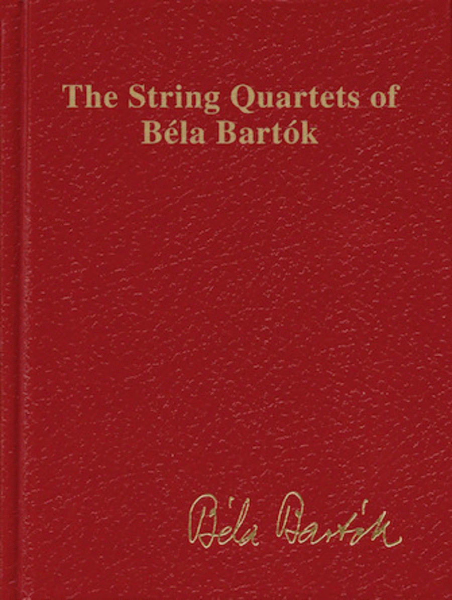 Bela Bartok: The String Quartets of Bela Bartok (Complete)
