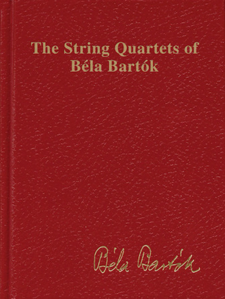 The String Quartets of Béla Bartók (Complete)