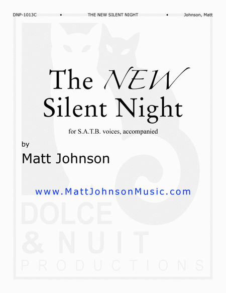 The NEW Silent Night ~ NEW melodic and harmonic adaptation ~ for S.A.T.B. voices, accompanied image number null