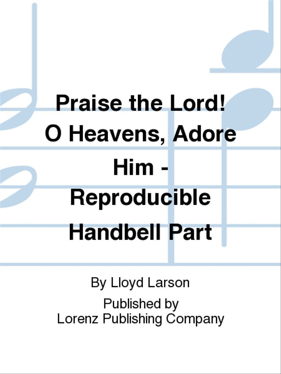 Praise the Lord! O Heavens, Adore Him - Reproducible Handbell Part