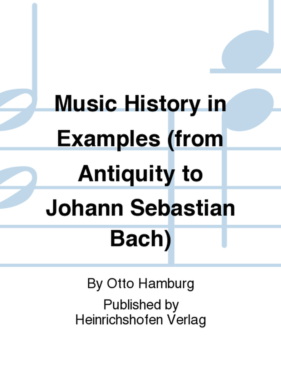 Music History in Examples (from Antiquity toJohann Sebastian Bach)