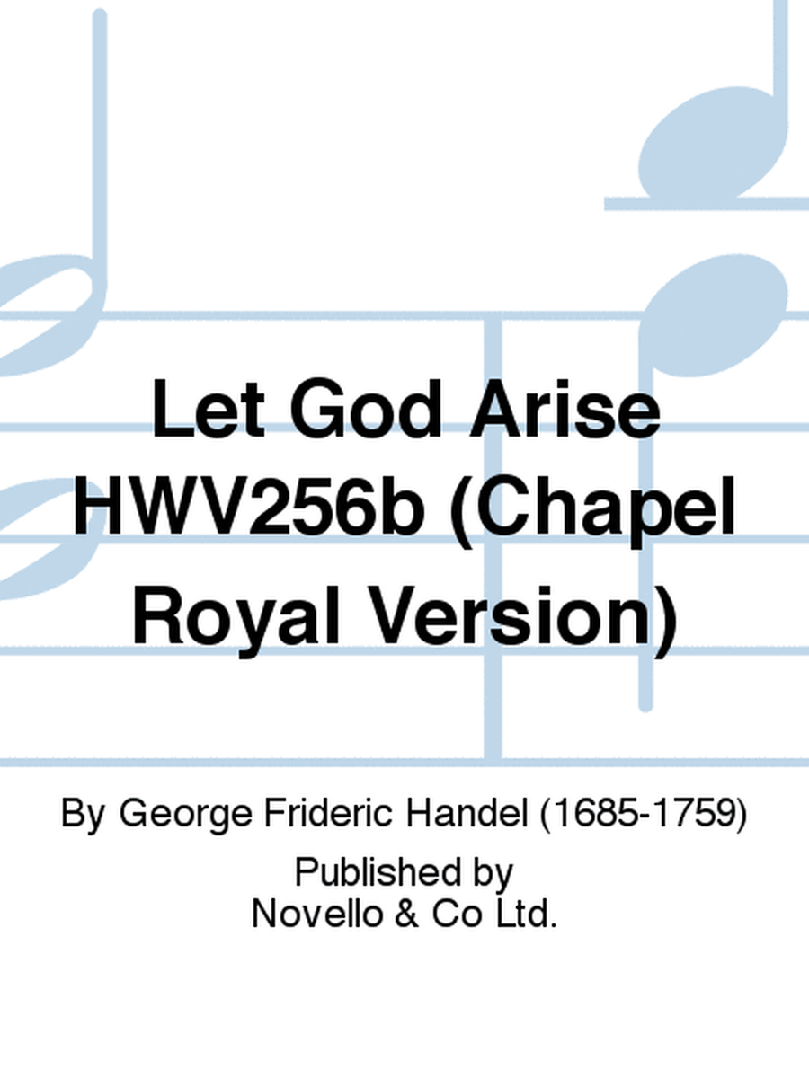 Let God Arise HWV256b (Chapel Royal Version)