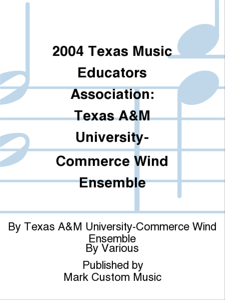 2004 Texas Music Educators Association: Texas A&M University-Commerce Wind Ensemble Listening CD scores gallery preview page 1