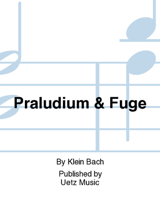 Praludium & Fuge