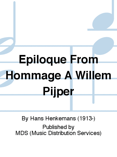 Epiloque from Hommage a Willem Pijper