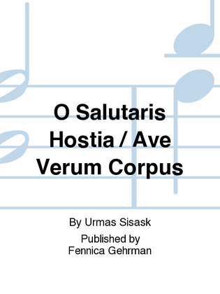 O Salutaris Hostia / Ave Verum Corpus