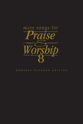 Book cover for More Songs for Praise & Worship 8 - Worship Planner Edition
