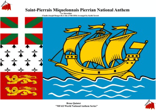 Saint-Pierrais Miquelonnais Pierrian National Anthem ''La Marsellaise'' for Brass Quintet
