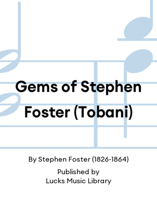 Gems of Stephen Foster (Tobani)
