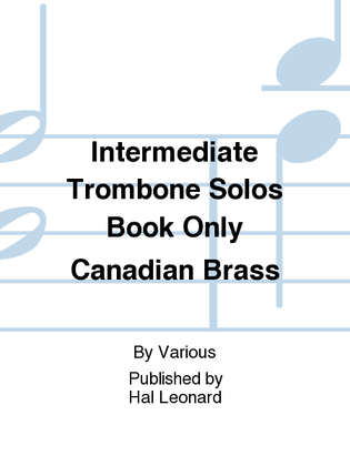 Book cover for Intermediate Trombone Solos Book Only Canadian Brass