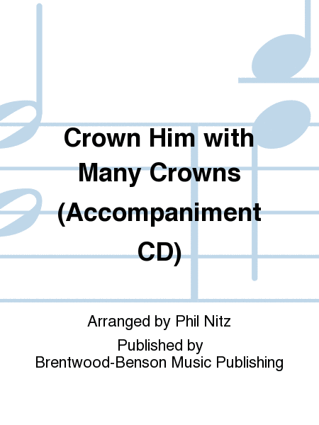 Crown Him with Many Crowns (Accompaniment CD)