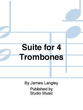 Suite for 4 Trombones