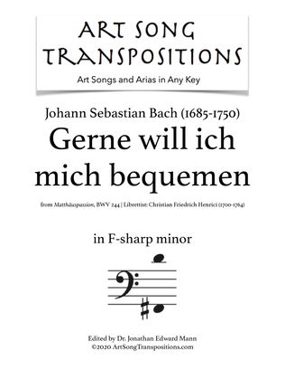 Book cover for BACH: Gerne will ich mich bequemen, BWV 244 (transposed to F-sharp minor)