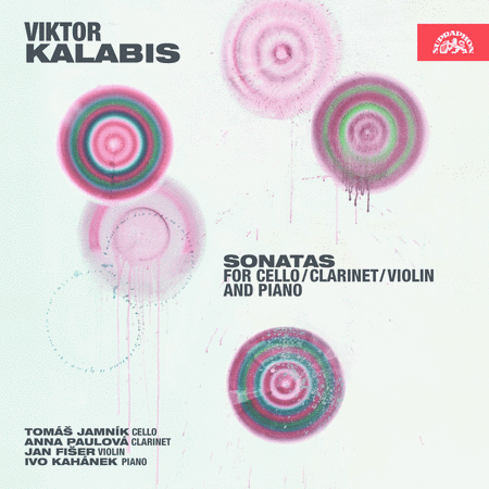 Kalabis: Sonatas for Cello / Clarinet / Violin & Piano