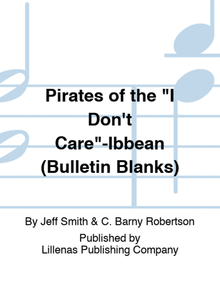 Pirates of the "I Don't Care"-Ibbean (Bulletin Blanks)