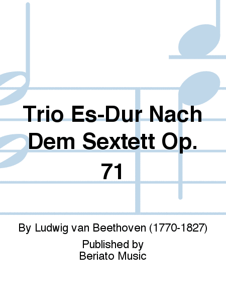 Trio Es-Dur Nach Dem Sextett Op. 71