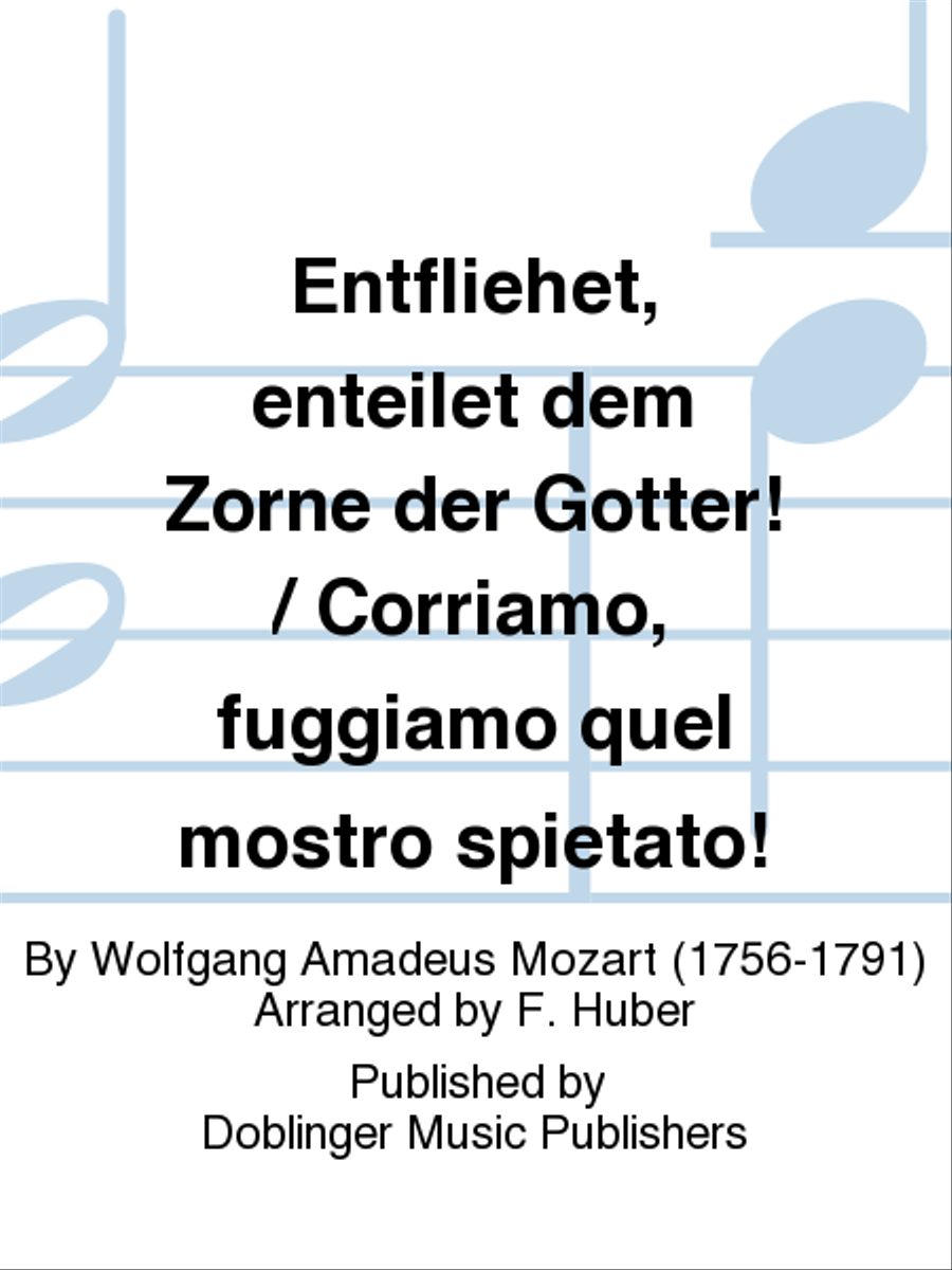 Entfliehet, enteilet dem Zorne der Gotter! / Corriamo, fuggiamo quel mostro spietato! Choir scores gallery preview page 1