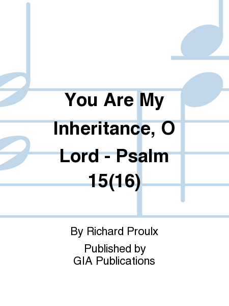 You Are My Inheritance, O Lord