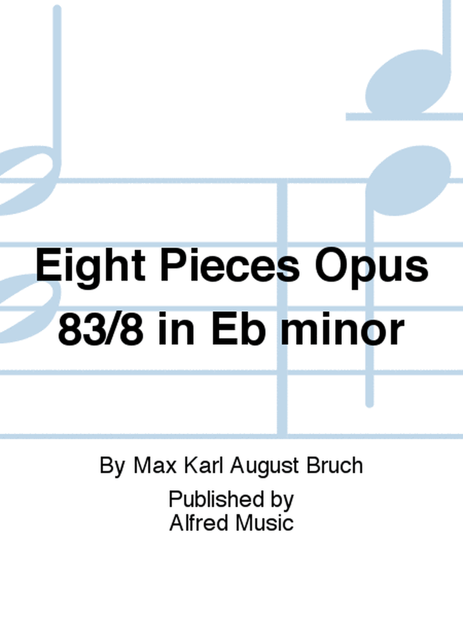 Eight Pieces Opus 83/8 in Eb minor