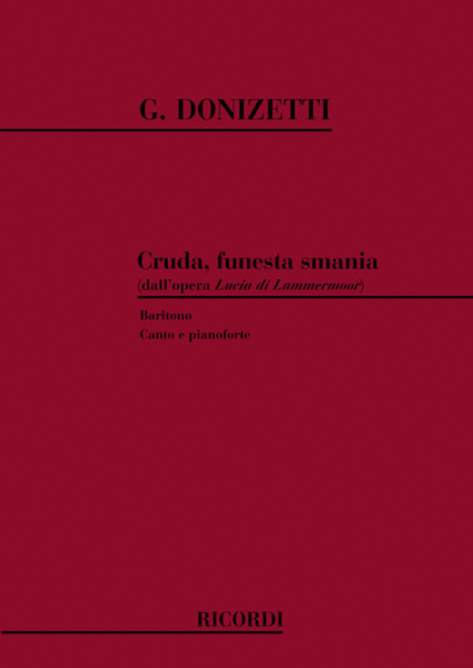 Lucia Di Lammermoor: Cruda, Funesta Smania