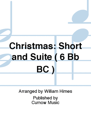 Book cover for Christmas: Short and Suite ( 6 Bb BC )