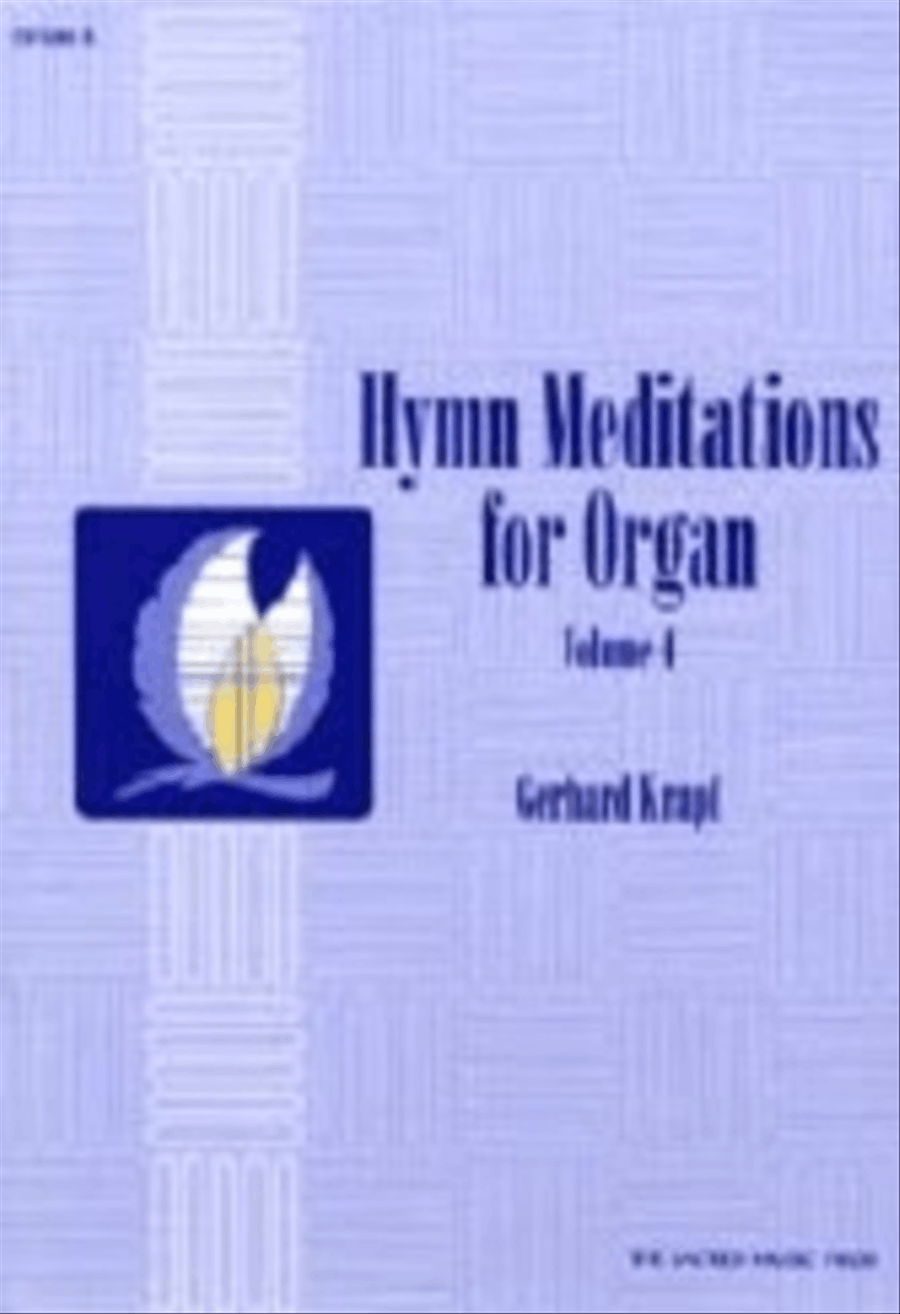 Hymn Meditations for Organ, Vol. 4