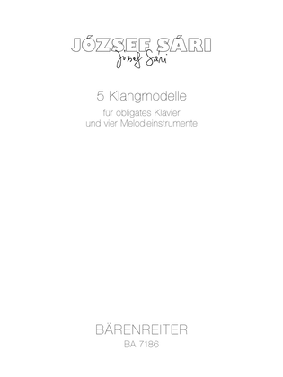 Funf Klangmodelle for Piano obbligato and 4 not defined Melodic Instruments (Strings or Winds)