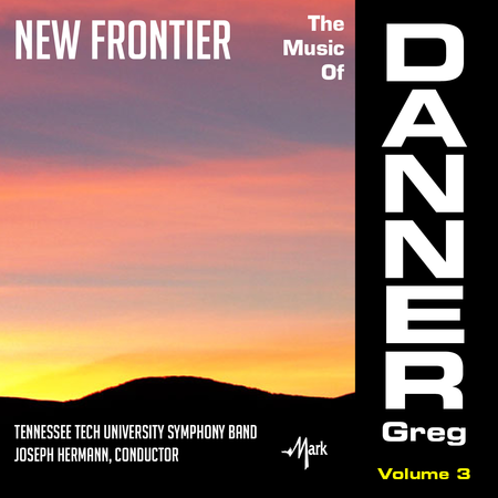The Music of Greg Danner, Vol 3: New Frontier