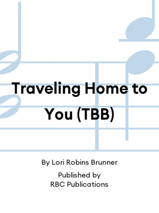Traveling Home to You (TBB)