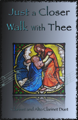 Book cover for Just A Closer Walk With Thee, Gospel Hymn for Clarinet and Alto Clarinet Duet