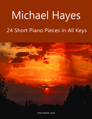 Book cover for Michael Hayes - 24 Short Pieces for Piano in All Keys - Volume 1 Complete