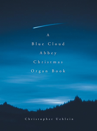Book cover for A Blue Cloud Abbey Christmas (Organ Book)