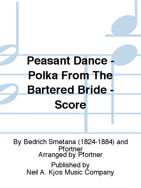 Peasant Dance - Polka From The Bartered Bride - Score
