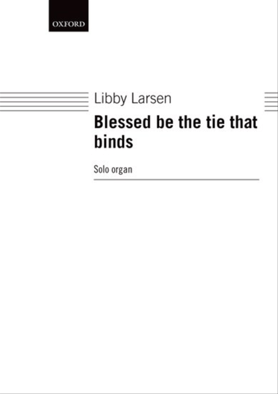 Blessed be the tie that binds