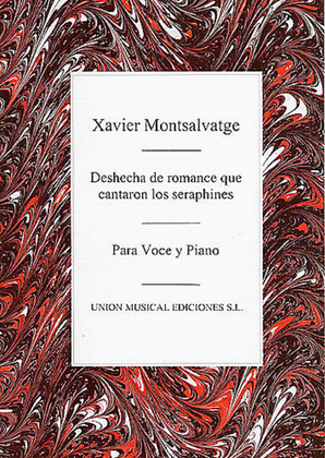 Xavier Montsalvatge: Deschecha De Romance Que Cantaron Los Seaphines