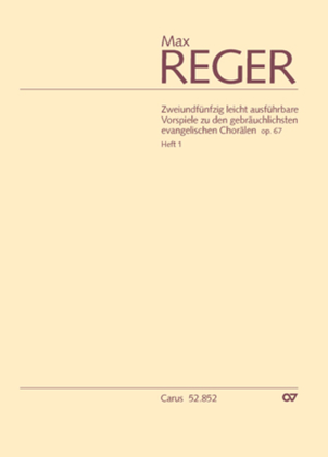 Book cover for Reger: 52 easy preludes for the most common Lutheran chorales op. 67, Volume 1